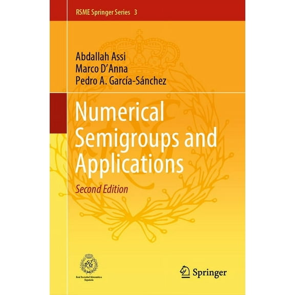 Rsme Springer Numerical Semigroups and Applications, Book 3, (Hardcover)