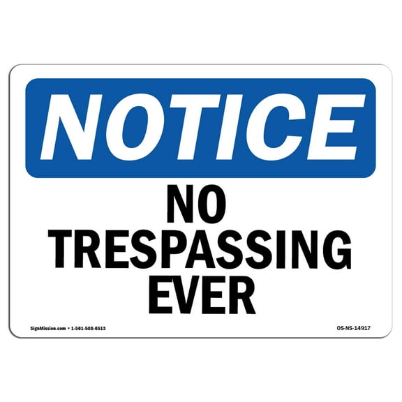 OSHA Notice Sign - No Trespassing Ever | Decal | Protect Your Business, Construction Site, Warehouse & Shop Area |  Made in the USA