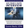 Ace Your C-Suite Interview : International Headhunter Reveals Insider Strategies for Executive Job Search, Tips to Master Interviewing, Negotiating Better Sa, Used [Paperback]