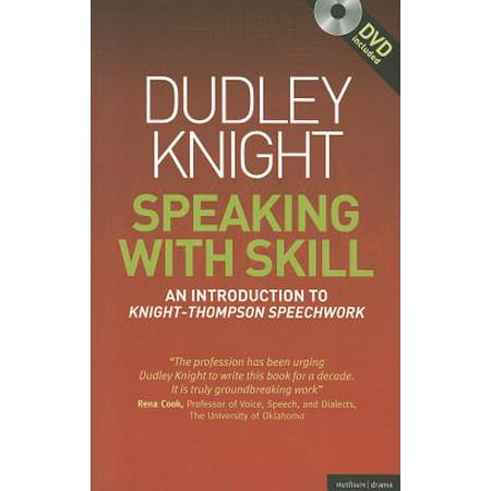 Speaking with Skill: A Skills Based Approach to Speech Training : An Introduction to Knight-Thompson Speech (Best Introduction Speech In English)