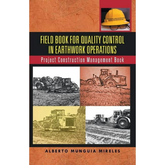 Field Book for Quality Control in Earthwork Operations: Project Construction Management Book (Paperback)