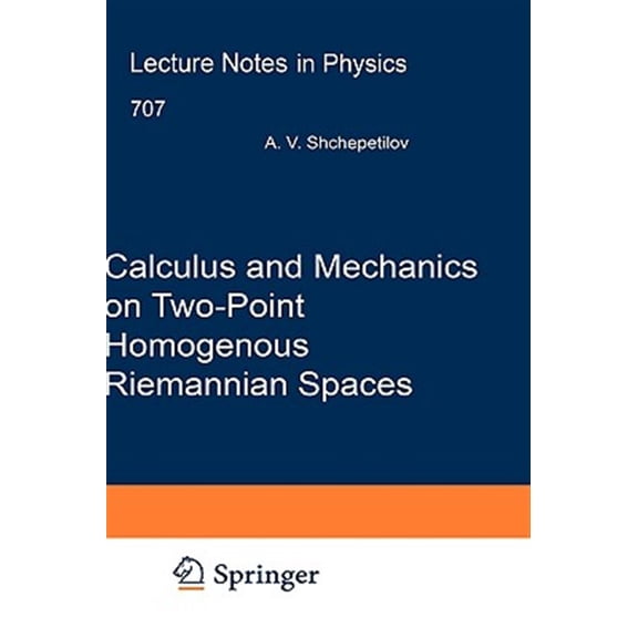 Pre-Owned Lecture Notes in Physics: Calculus and Mechanics on Two-Point Homogenous Riemannian Spaces (Hardcover)