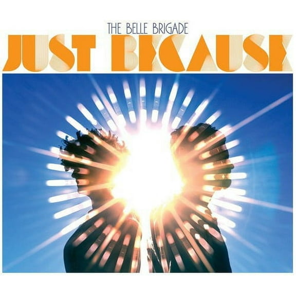 The Belle Brigade - Just Because - Alternative - Vinyl