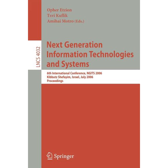 Next Generation Information Technologies and Systems: 6th International Conference, Ngits 2006, Kebbutz Sehfayim, Israel, (Paperback)