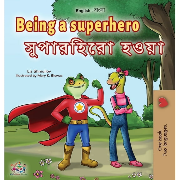English Bengali Bilingual Collection Being a Superhero (English Bengali Bilingual Children's Book), (Hardcover)