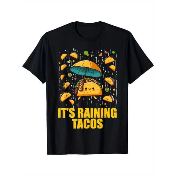 Whimsical Taco - Themed Printed Tee,Tops Features "IT'S RAINING TACOS" Text with a Cute Taco & Taco - Rain Illustration, Round Neck Regular Fit T - shirts, Size(S - 5XL)