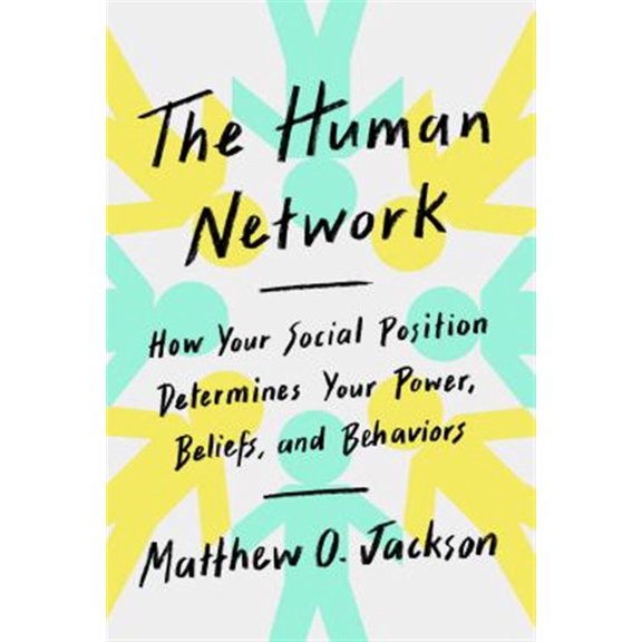 Pre-Owned The Human Network: How Your Social Position Determines Your Power, Beliefs, ...