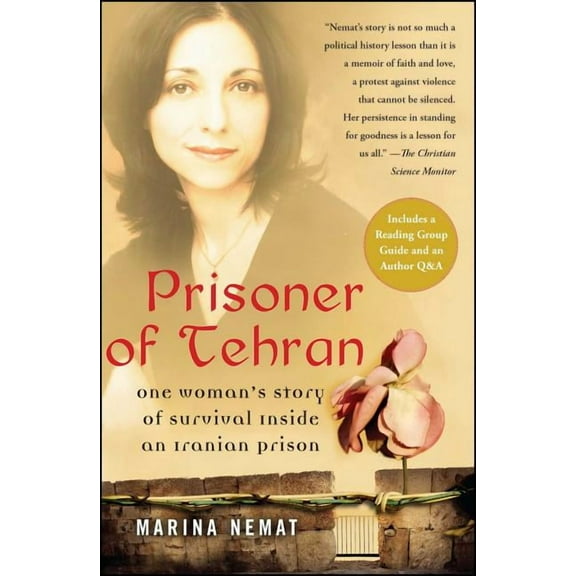 Prisoner of Tehran: One Woman's Story of Survival Inside an Iranian Prison, (Paperback)