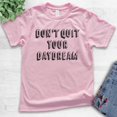 thumbnail image 2 of Kids Don't Quit Your Daydream Shirt, Youth Kids Boy Girl T-Shirt, Inspirational Motivational Inspiration Shirt, Light Pink, Medium, 2 of 4
