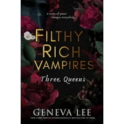 Filthy Rich Vampires: Filthy Rich Vampires: Three Queens (Series #3) (Paperback)