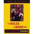 thumbnail image 1 of Pre-Owned The Rules of Work: A Practical Engineering Guide to Ergonomics (Paperback) 1439899061 9781439899069, 1 of 1