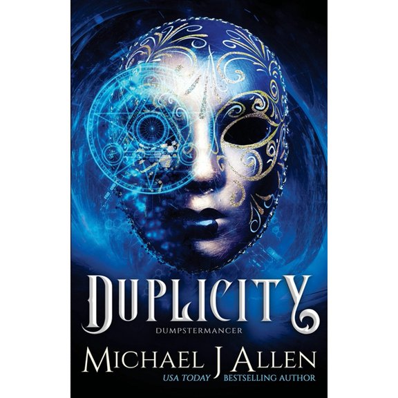 Dumpstermancer Duplicity: An Urban Fantasy Adventure, Book 2, (Paperback)