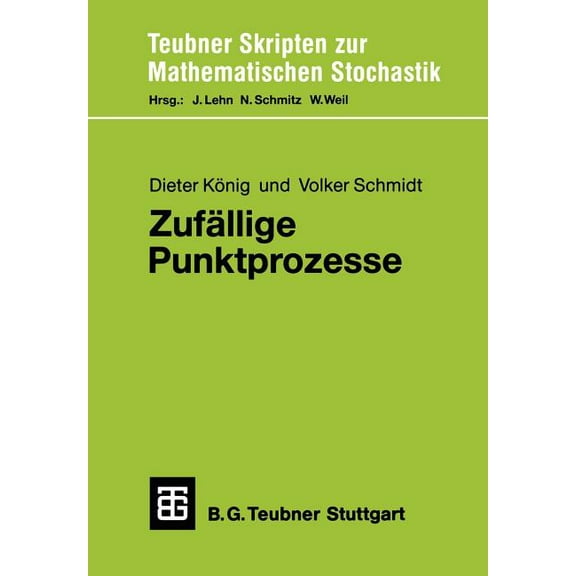 Teubner Skripten Zur Mathematischen Stoc Zufällige Punktprozesse: Eine Einführung Mit Anwendungsbeispielen, (Paperback)