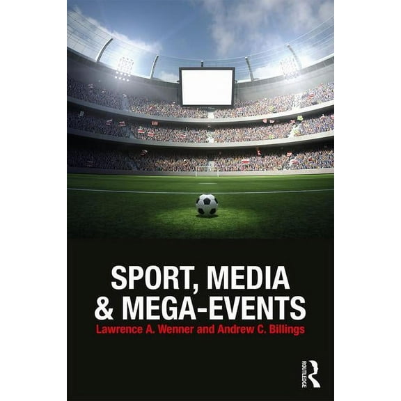 Sport, Media and Mega-Events, (Paperback)