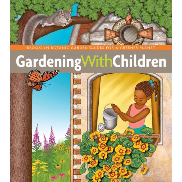 Gardening with Children (Brooklyn Botanic Garden Guides for a Greener Planet)