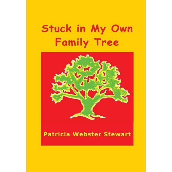 Stuck In My Own Family Tree