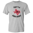 thumbnail image 2 of UGP Campus Apparel Texas 10-4 - Good Buddy Funny Comedy Canada TV Show T Shirt - X-Large - Sport Grey, 2 of 6