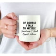 thumbnail image 3 of Koyal Wholesale 11oz Ceramic Coffee Mug - I Talk To Myself Sometimes I Need Expert Advice Funny Coffee Mugs for Gifts, 3 of 5
