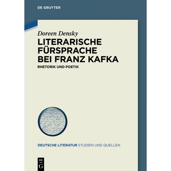Deutsche Literatur. Studien Und Quellen Literarische FÃ¼rsprache bei Franz Kafka, Book 33, (Paperback)