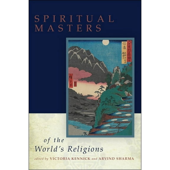 Spiritual Masters of the World's Religions, (Paperback)