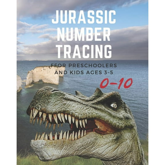 Jurassic Number tracing for Preschoolers and kids Ages 3-5 : Lots of fun learning numbers 0-10 in Dinosaur, Jurassic theme work book for Dinosaur Lover, kindergarten Vol.5 (Paperback)