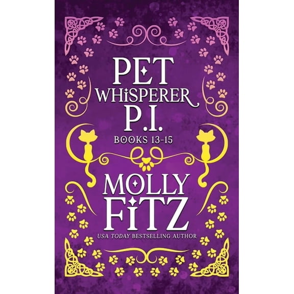 Pet Whisperer P.I. Special Editions Pet Whisperer P.I. Books 13-15: Hilarious Cat Mysteries for Readers Who Love a Mess, Book 5, (Hardcover)