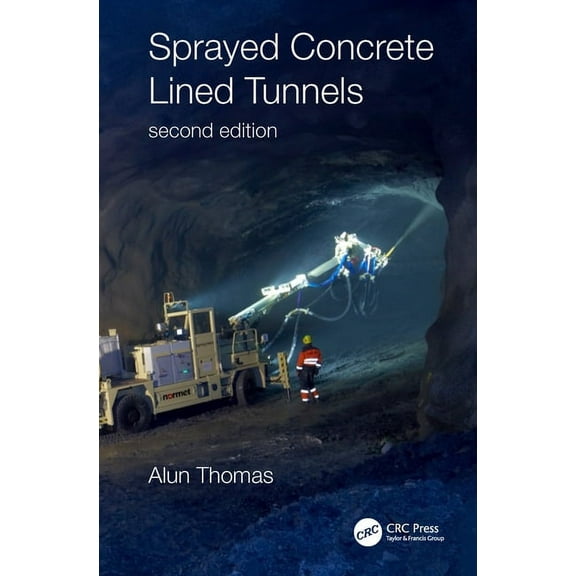Sprayed Concrete Lined Tunnels, (Hardcover)