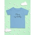 thumbnail image 3 of Love My Dad T-Shirt Infant -Smartprints Designs,  6 Months, 3 of 4