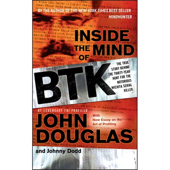 Pre-Owned Inside the Mind of BTK: The True Story Behind the Thirty-Year Hunt for the Notorious Wichita Serial Killer (Paperback) 0470325151 9780470325155