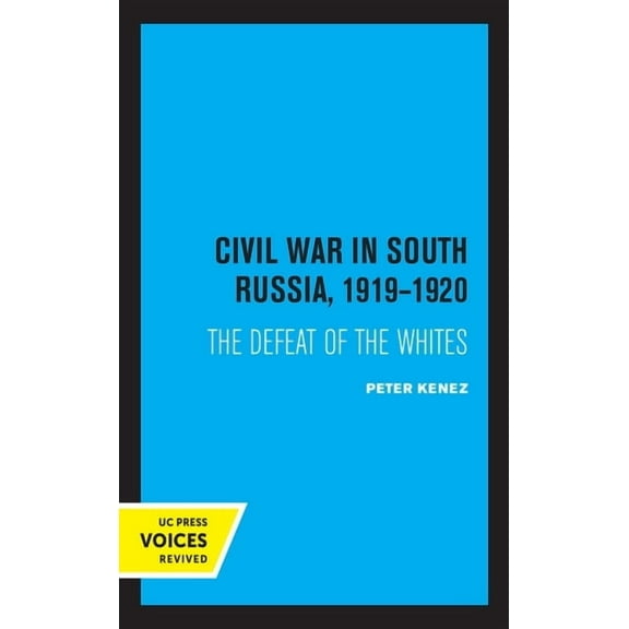 Civil War in South Russia, 1919-1920: The Defeat of the Whites, (Paperback)