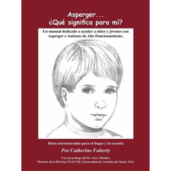 Pre-Owned Asperger ... Que Significa para Mi? : Un Manual Dedicado a Ayudar a Ninos y Jovenes con Asperger o Autismo de Alto Funcionamiento (Paperback) 9781932565133
