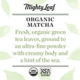thumbnail image 2 of Mighty Leaf Tea Organic Japanese Matcha Green Tea Powdered Tea Mix, 1.5 oz, 2 of 9