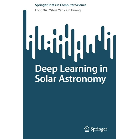 Springerbriefs in Computer Science Deep Learning in Solar Astronomy, (Paperback)
