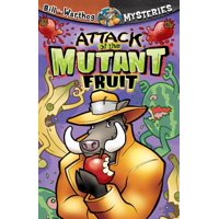 Attack of the Mutant Fruit