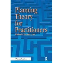 Pre-Owned Planning Theory for Practitioners (Paperback) 1884829597 9781884829598