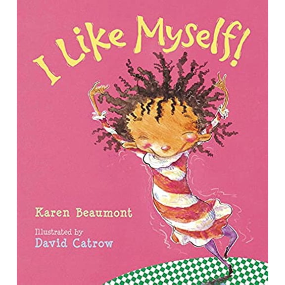 Pre-Owned I Like Myself!: A Story About Self-Esteem and Self-Acceptance, 9780152020132, 0152020136, Hardcover, 4.1.2004 edition