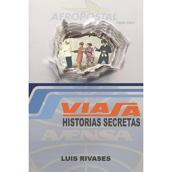 Viasa, Aeropostale, Pan American y Avensa: La Historia Secreta