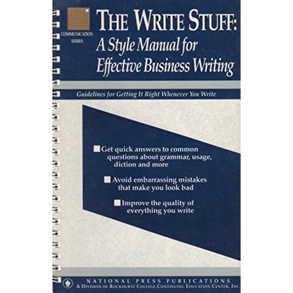 Pre-Owned The Write Stuff: A Style Manual for Effective Business Writing: Guidelines for Getting It Right Whenever You Write (Communication series), 9781558520370, 1558520376, Paperback, First Editio