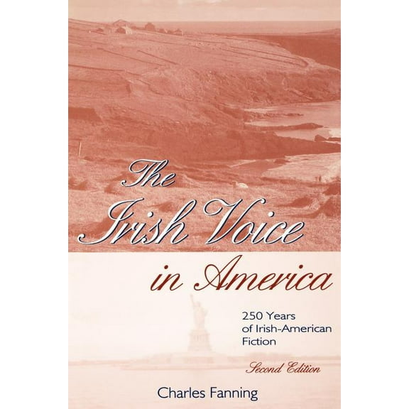 The Irish Voice in America: 250 Years of Irish-American Fiction, (Paperback)