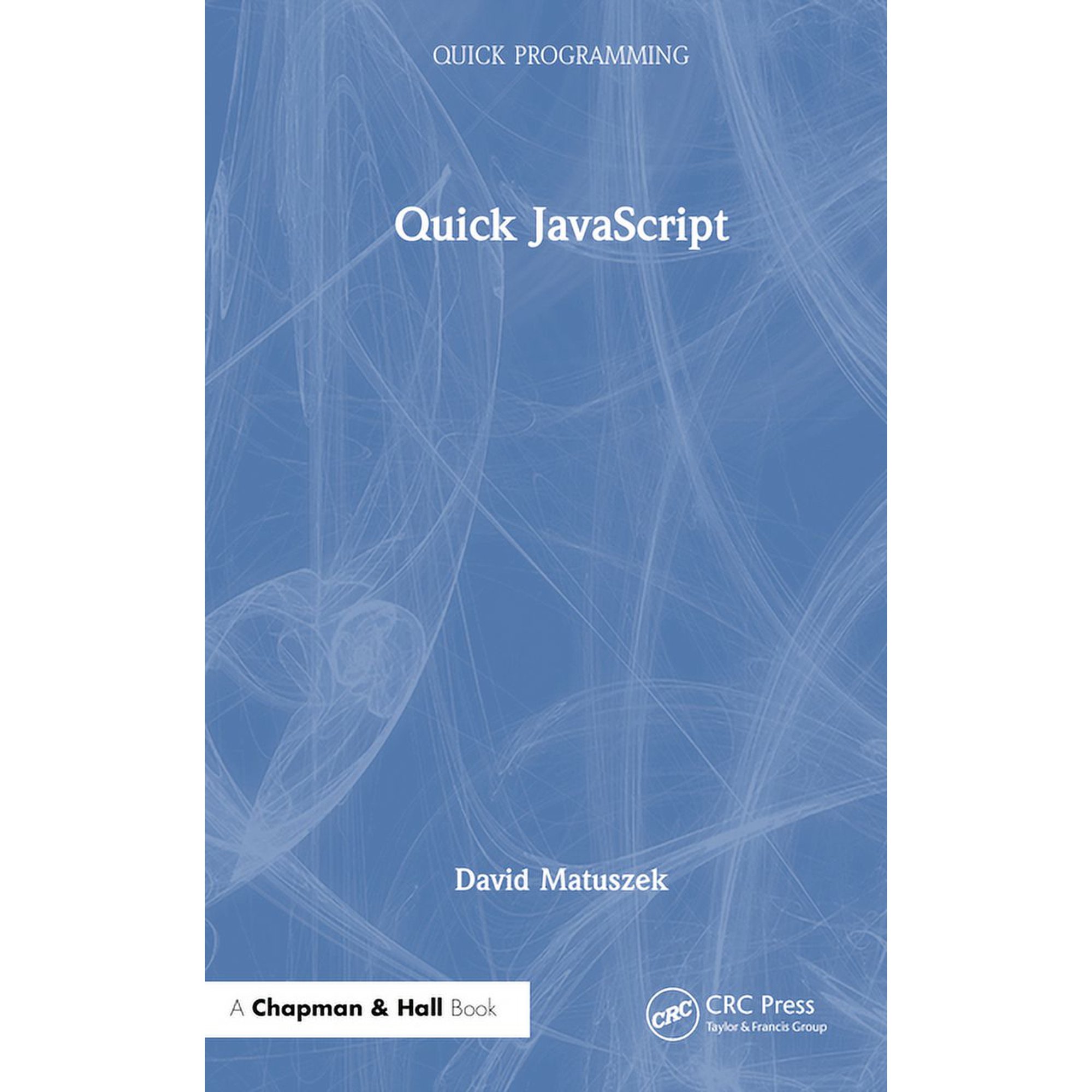 Quick Programming Quick JavaScript (Hardcover)