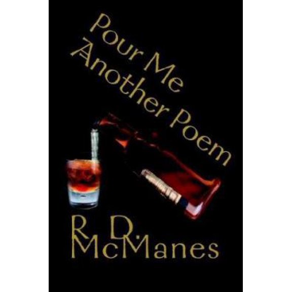 Pre-Owned Pour Me Another Poem (Paperback) 0595280234 9780595280230