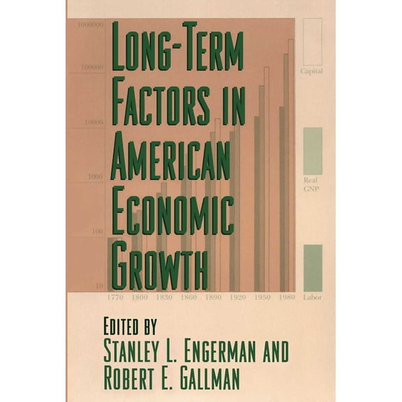 National Bureau of Economic Research Stu Long-Term Factors in American Economic Growth: Volume 51, Book 51, (Paperback)