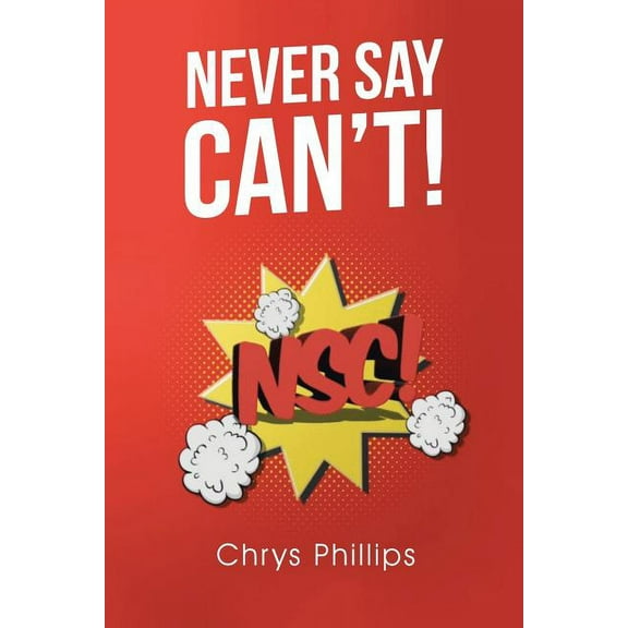 Never Say Can't! (Paperback)