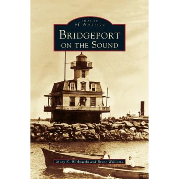 Bridgeport on the Sound (Hardcover)