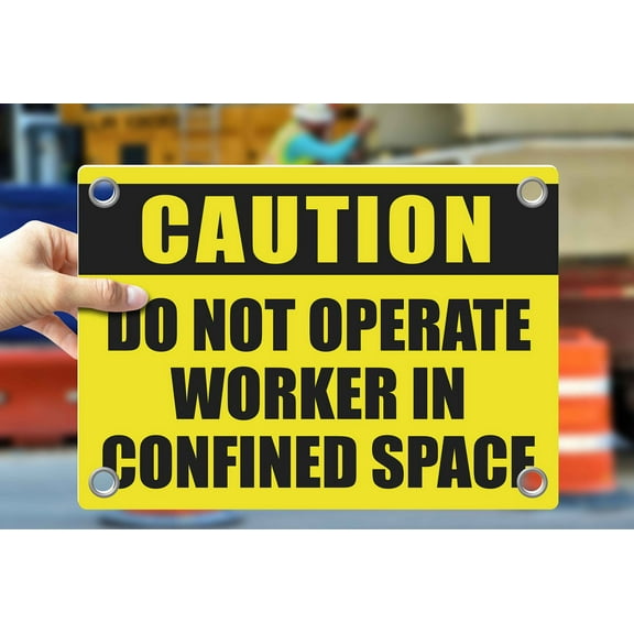 DO NOT OPERATE WORKER IN CONFINED SPACE | Warning Notice Caution Danger 3mm PVC Sign
