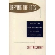 Defying the Gods: Inside the New Frontier of Organ Transplant [Hardcover - Used]
