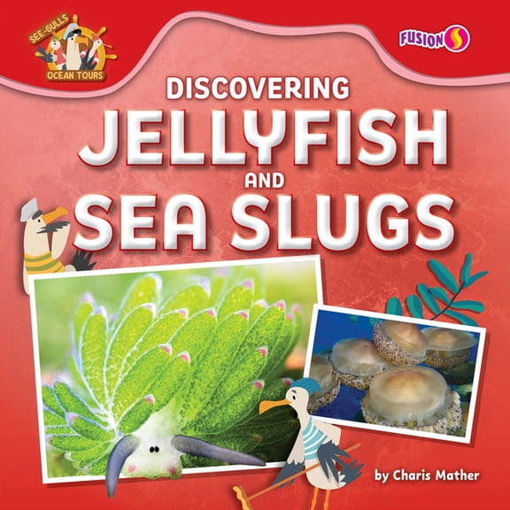 See-Gulls Ocean Tours Set Two Discovering Jellyfish and Sea Slugs, (Hardcover)