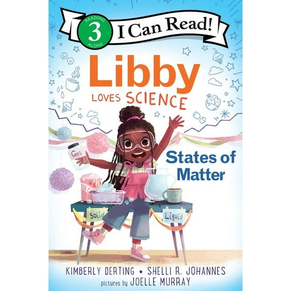 I Can Read Level 3 Libby Loves Science: States of Matter, (Hardcover)