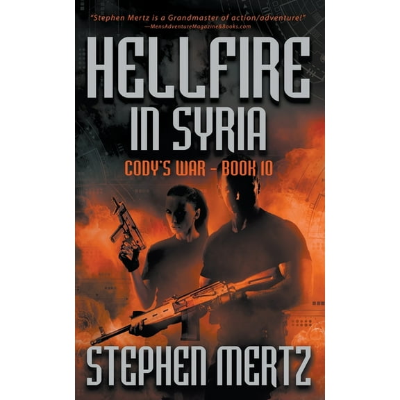 Cody's War Hellfire in Syria: An Adventure Series, Book 10, (Paperback)