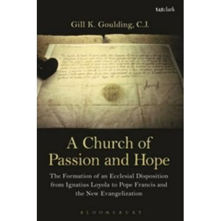 A Church of Passion and Hope: The Formation of an Ecclesial Disposition...